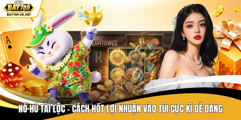 Nổ hũ Tài Lộc