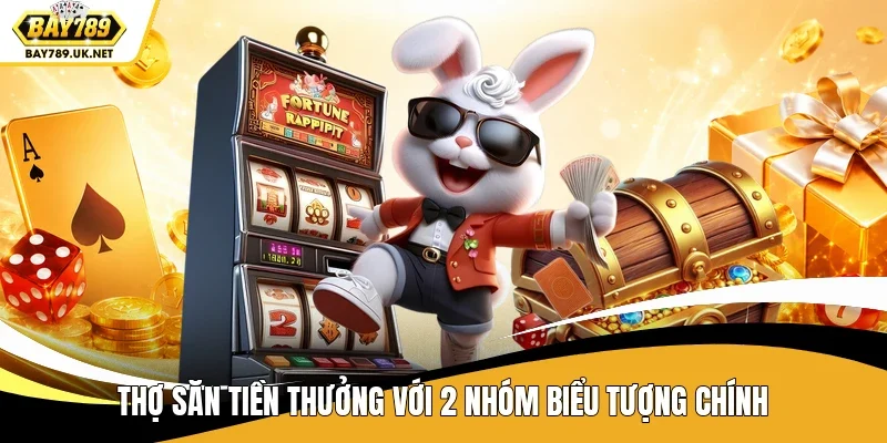 Thợ Săn Tiền Thưởng với 2 nhóm biểu tượng chính